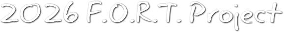 2026 F.O.R.T. Project 2026 F.O.R.T. Project